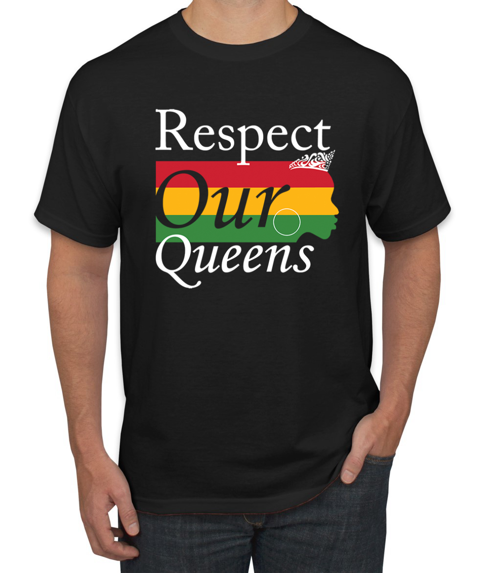 Respect Our Queens Black History Month Men Graphic Tshirt
