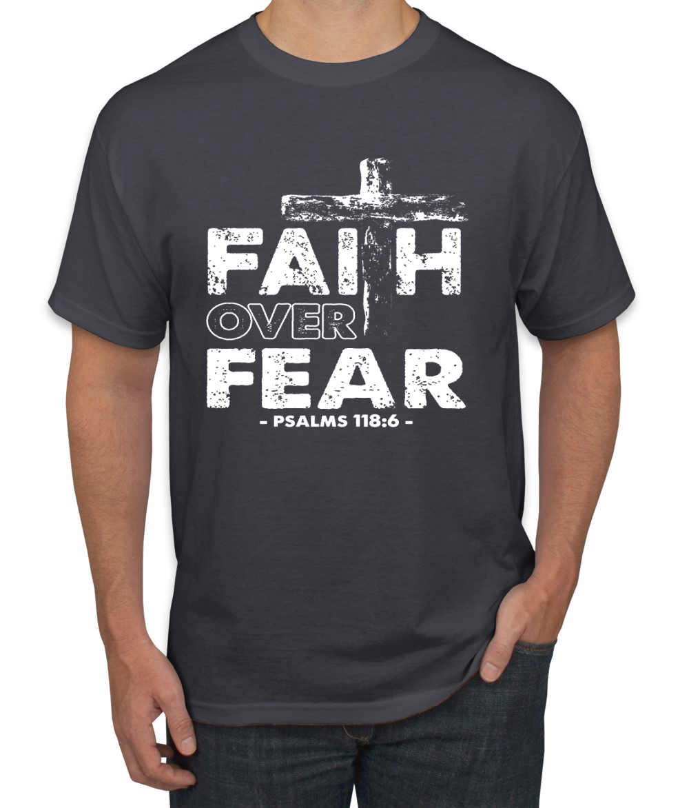 Faith Over Fear Psalm 118:6 Inspirational Christian Men Graphic Tshirt - Picture 4 of 24