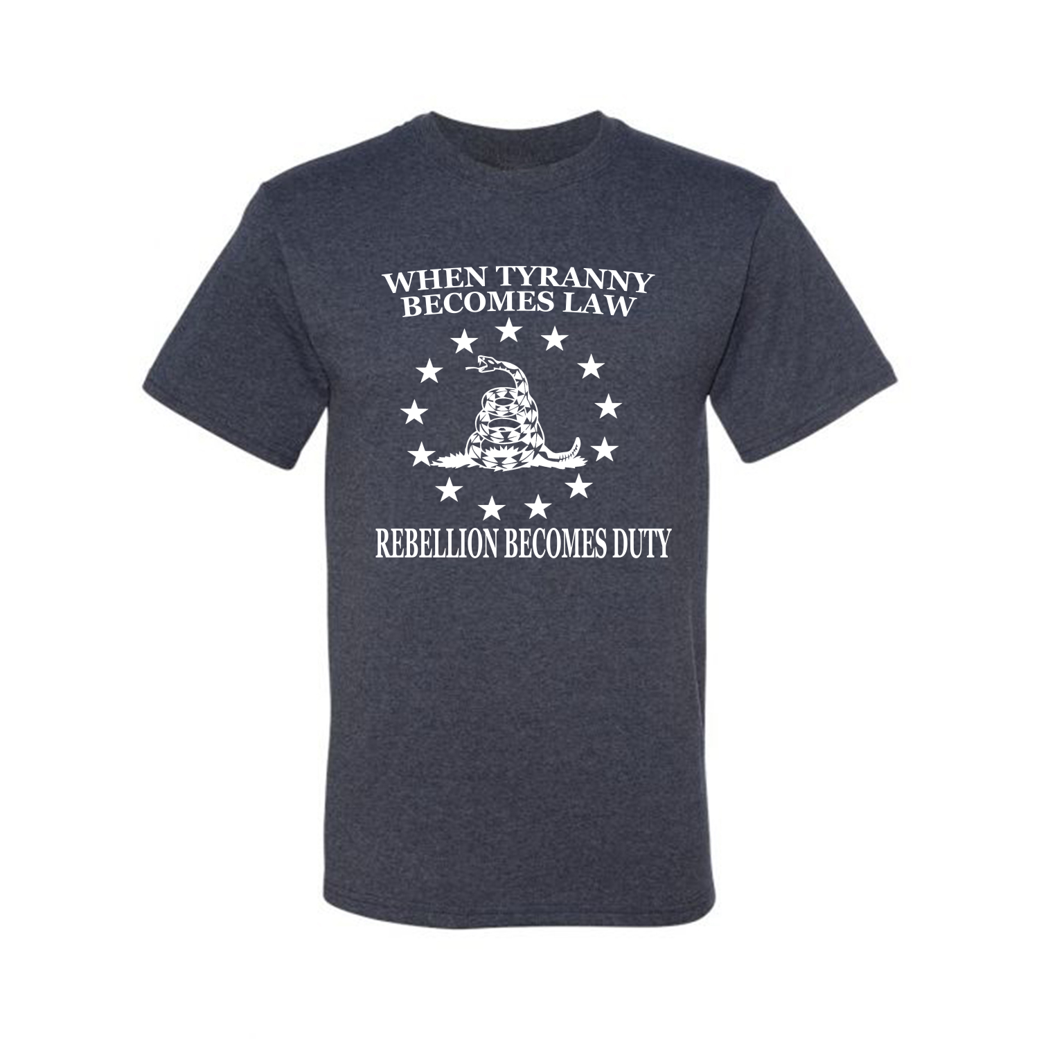 Camiseta unisex When Tyranny Becomes Law Rebellion Becomes Duty American Pride - Imagen 16 de 19