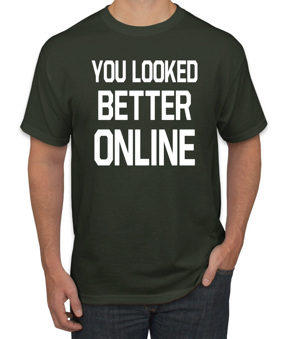 You Looked Better Online Divertida Regalo Él Su Humor Hombres Camiseta Gráfica - Imagen 5 de 24