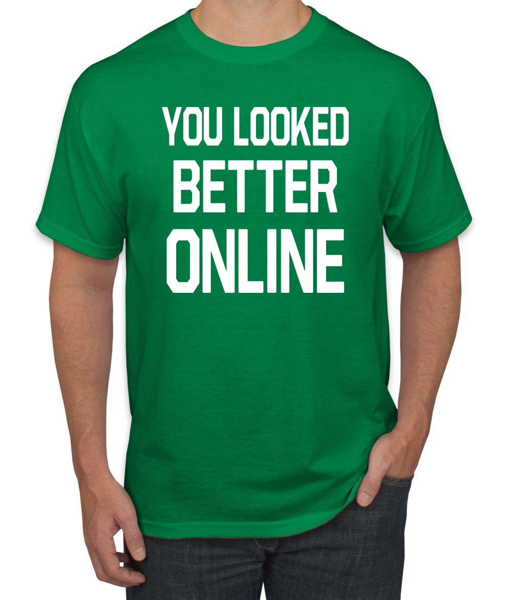 You Looked Better Online Divertida Regalo Él Su Humor Hombres Camiseta Gráfica - Imagen 10 de 24