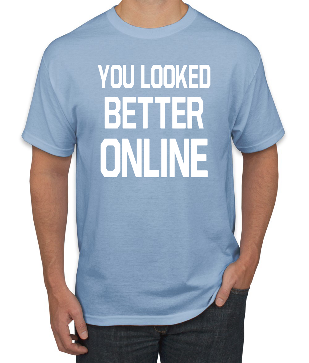 You Looked Better Online Divertida Regalo Él Su Humor Hombres Camiseta Gráfica - Imagen 11 de 24