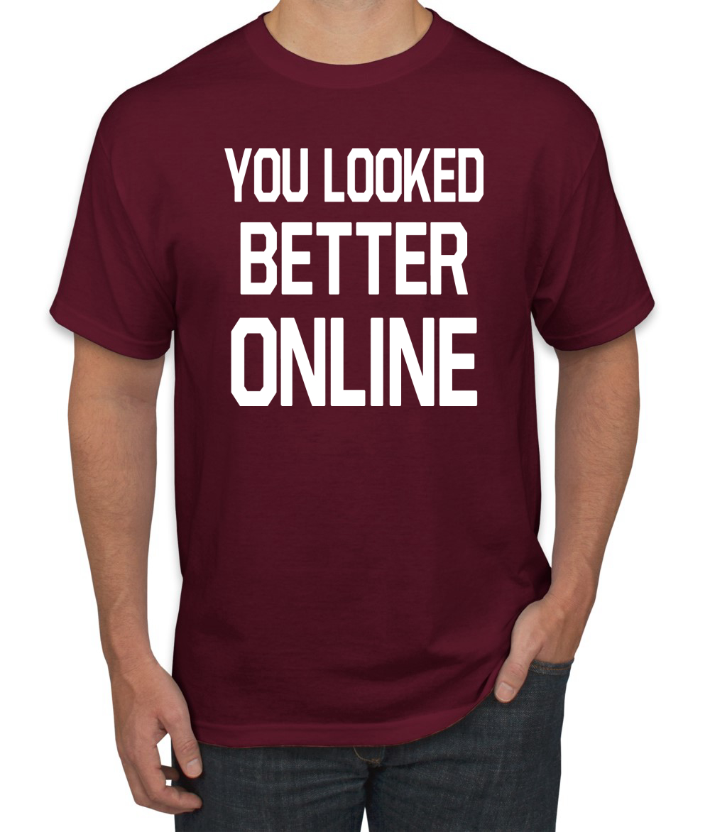 You Looked Better Online Divertida Regalo Él Su Humor Hombres Camiseta Gráfica - Imagen 14 de 24