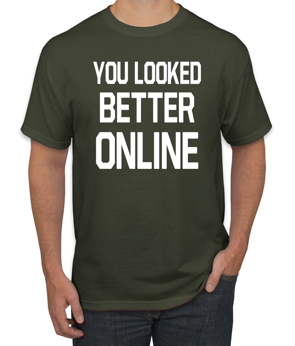 You Looked Better Online Divertida Regalo Él Su Humor Hombres Camiseta Gráfica - Imagen 15 de 24