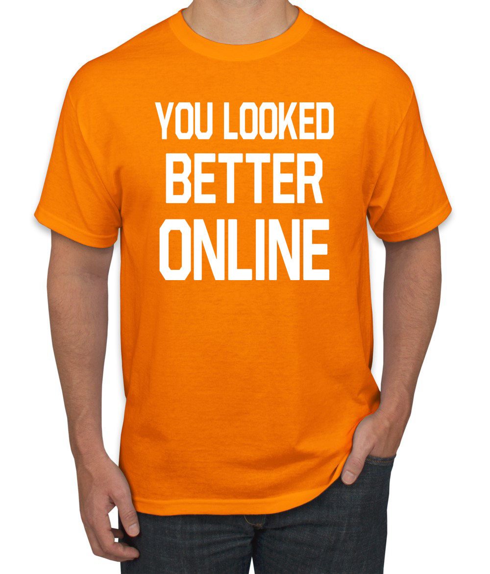 You Looked Better Online Divertida Regalo Él Su Humor Hombres Camiseta Gráfica - Imagen 18 de 24