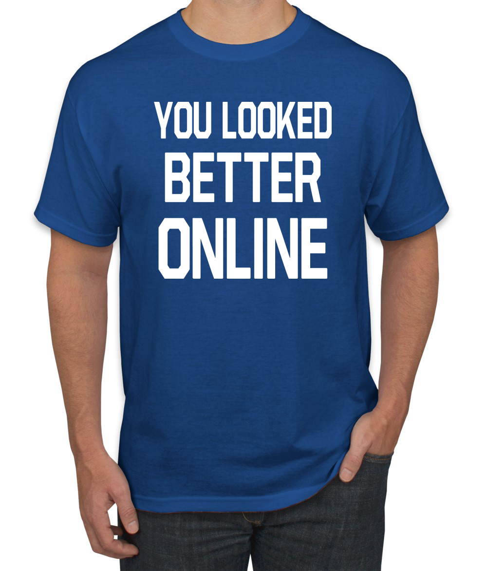 You Looked Better Online Divertida Regalo Él Su Humor Hombres Camiseta Gráfica - Imagen 21 de 24