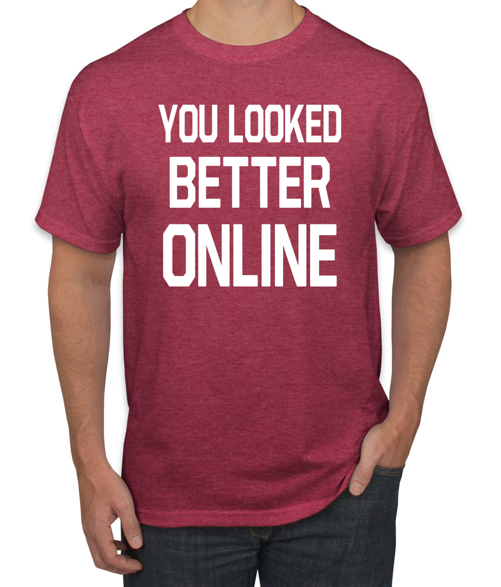 You Looked Better Online Divertida Regalo Él Su Humor Hombres Camiseta Gráfica - Imagen 24 de 24