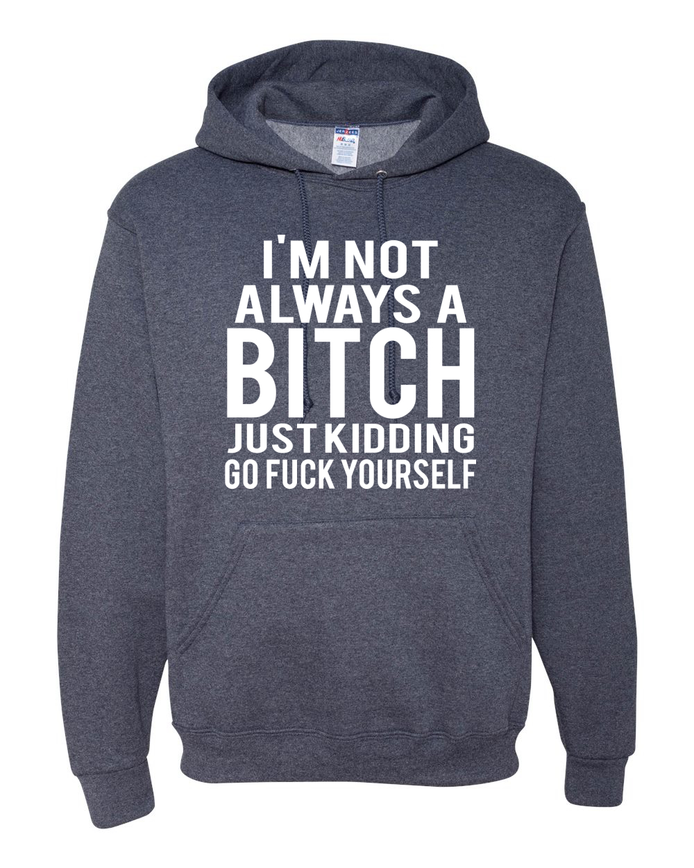 Im Not Always A Bitch Funny Novelty Hoodie Hoody hooded Top 