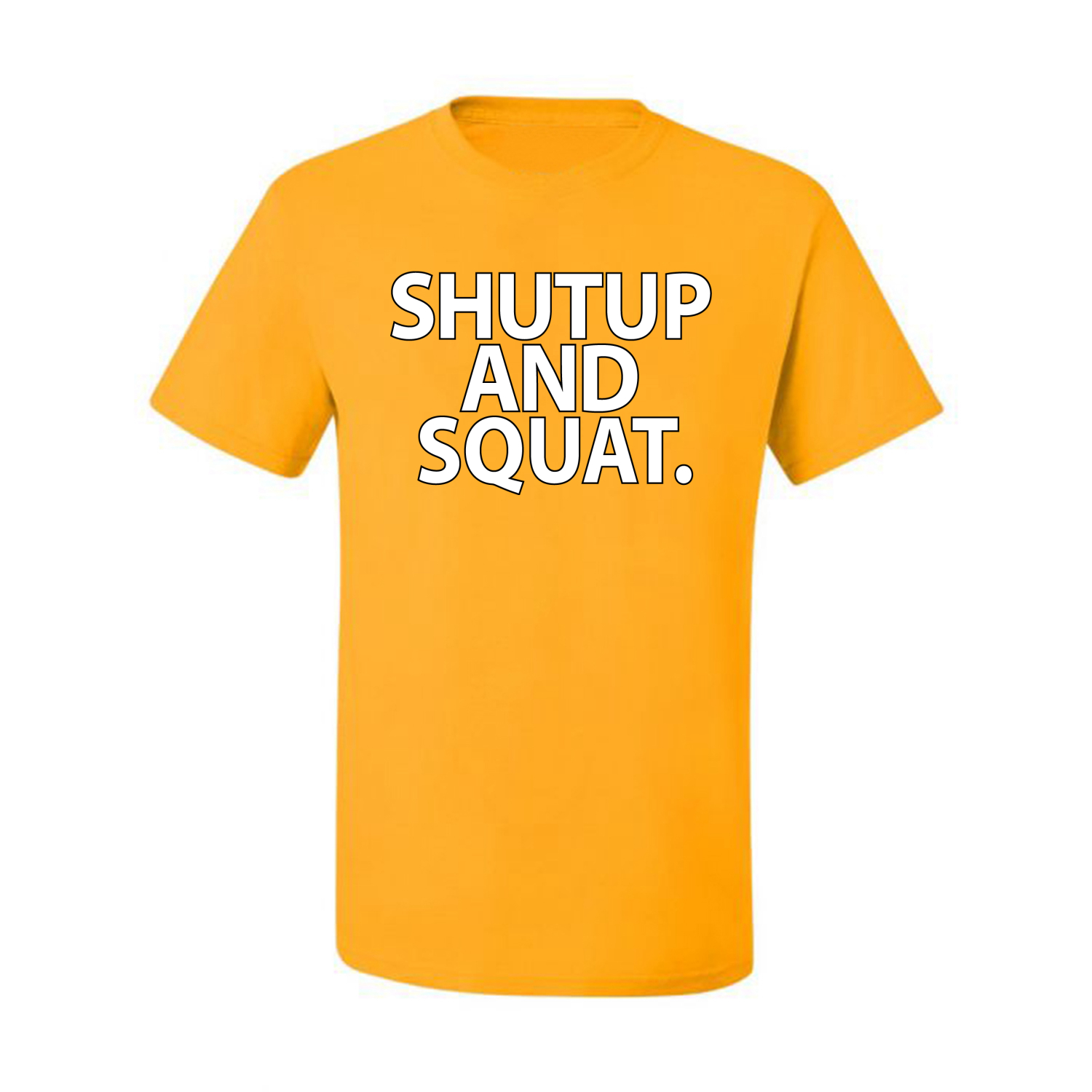 t shirt shut up and squat