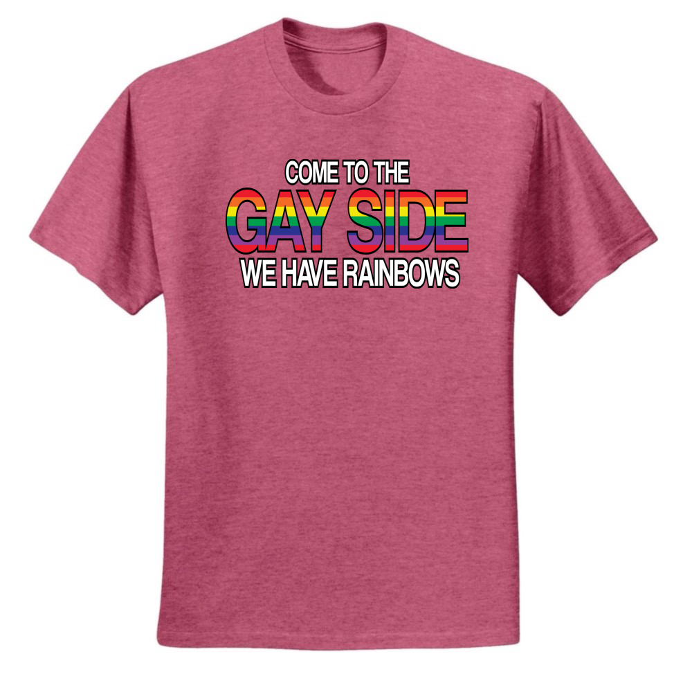 Come To The Gay Side We Have Rainbows Mens Lgbt Pride T Shirt Gay Tee
