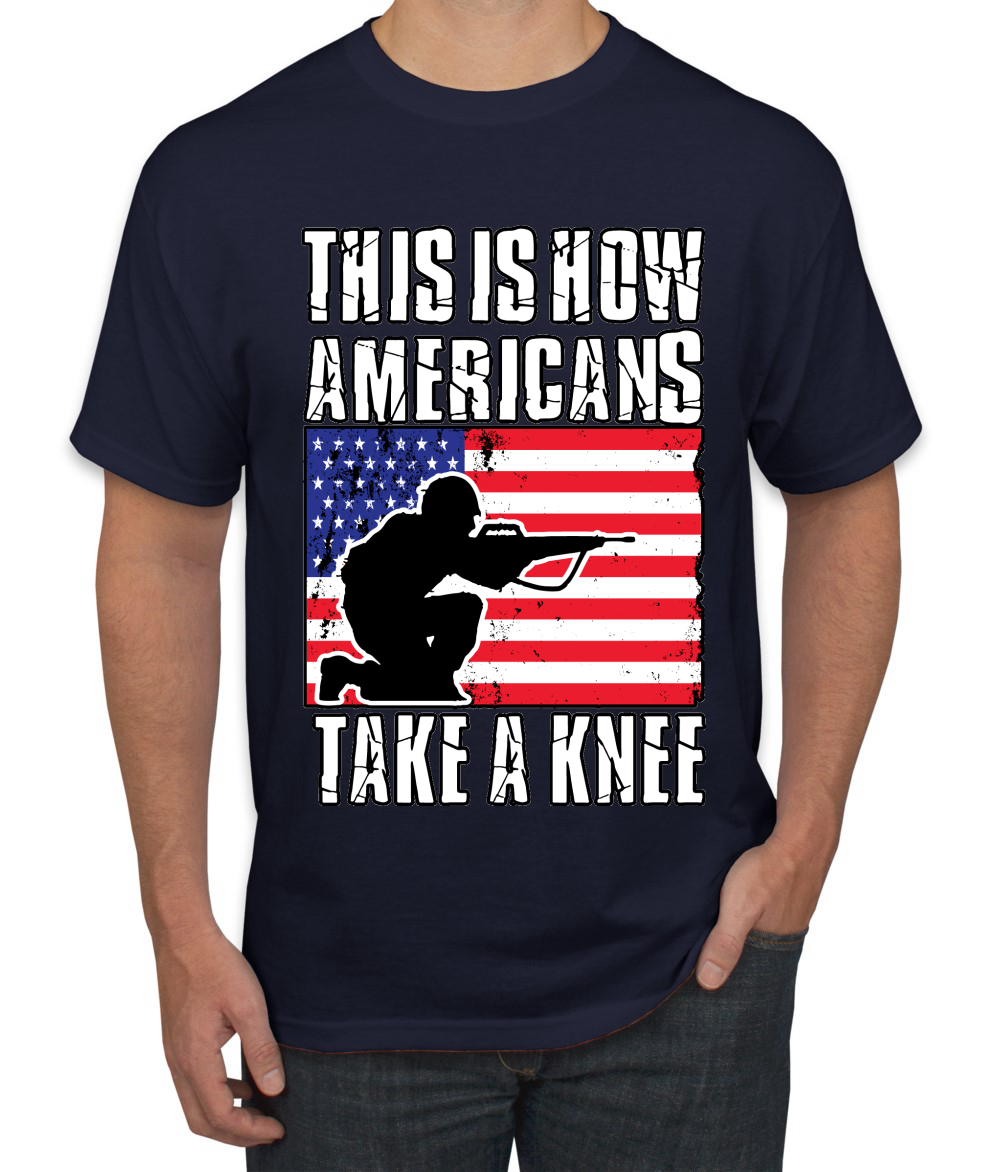 This Is How Americans Take A Knee Men American Pride T Shirt USA T - Picture 27 of 36