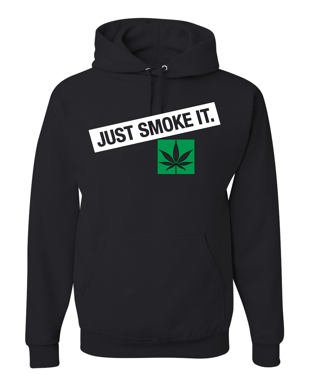 Just Smoke It Stoner Marijuana 420 Unisex Graphic Hoodie