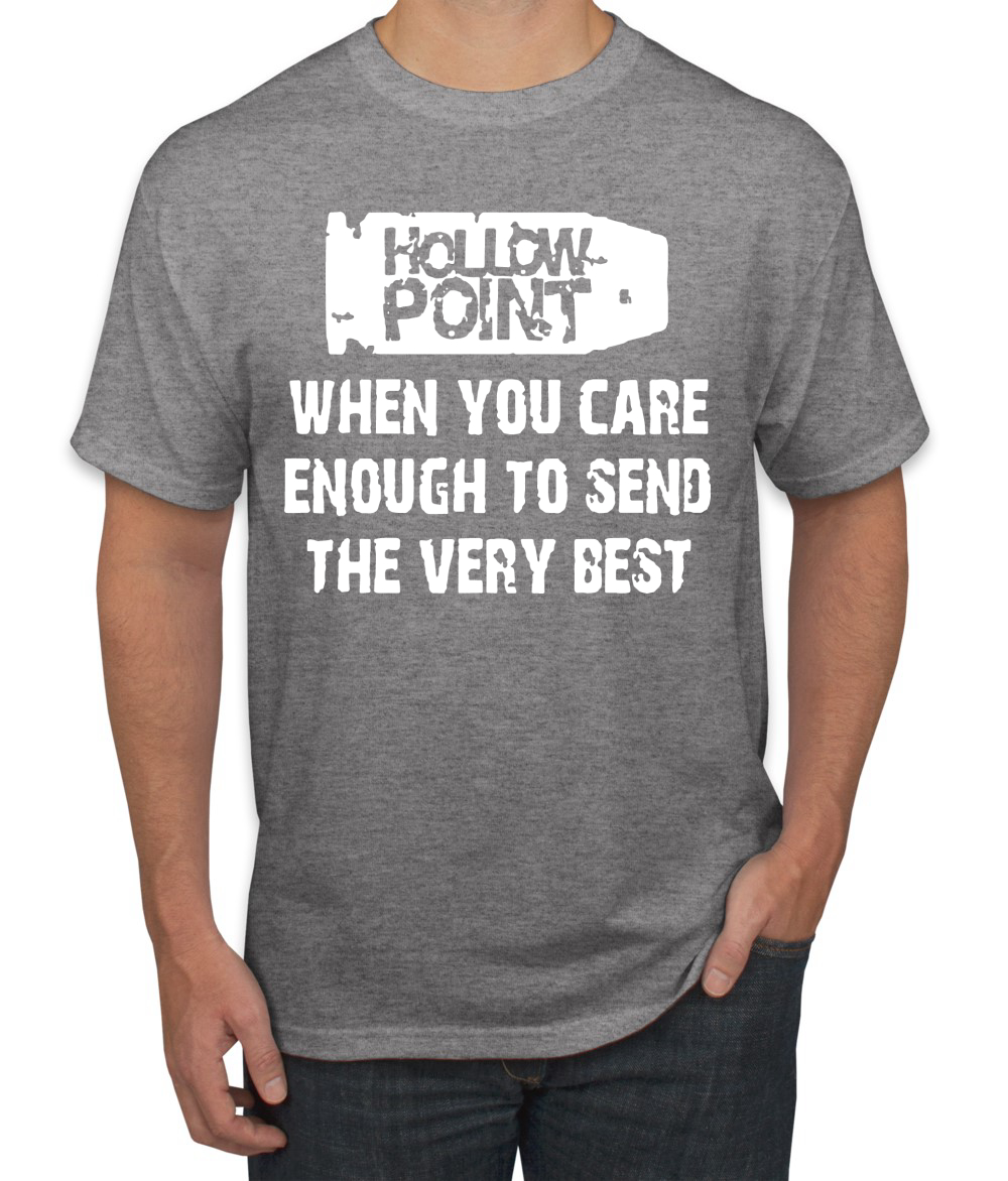 Hollow Point When You Care Enough To Send The Very Best Humor Men T-Shirt - Picture 7 of 26