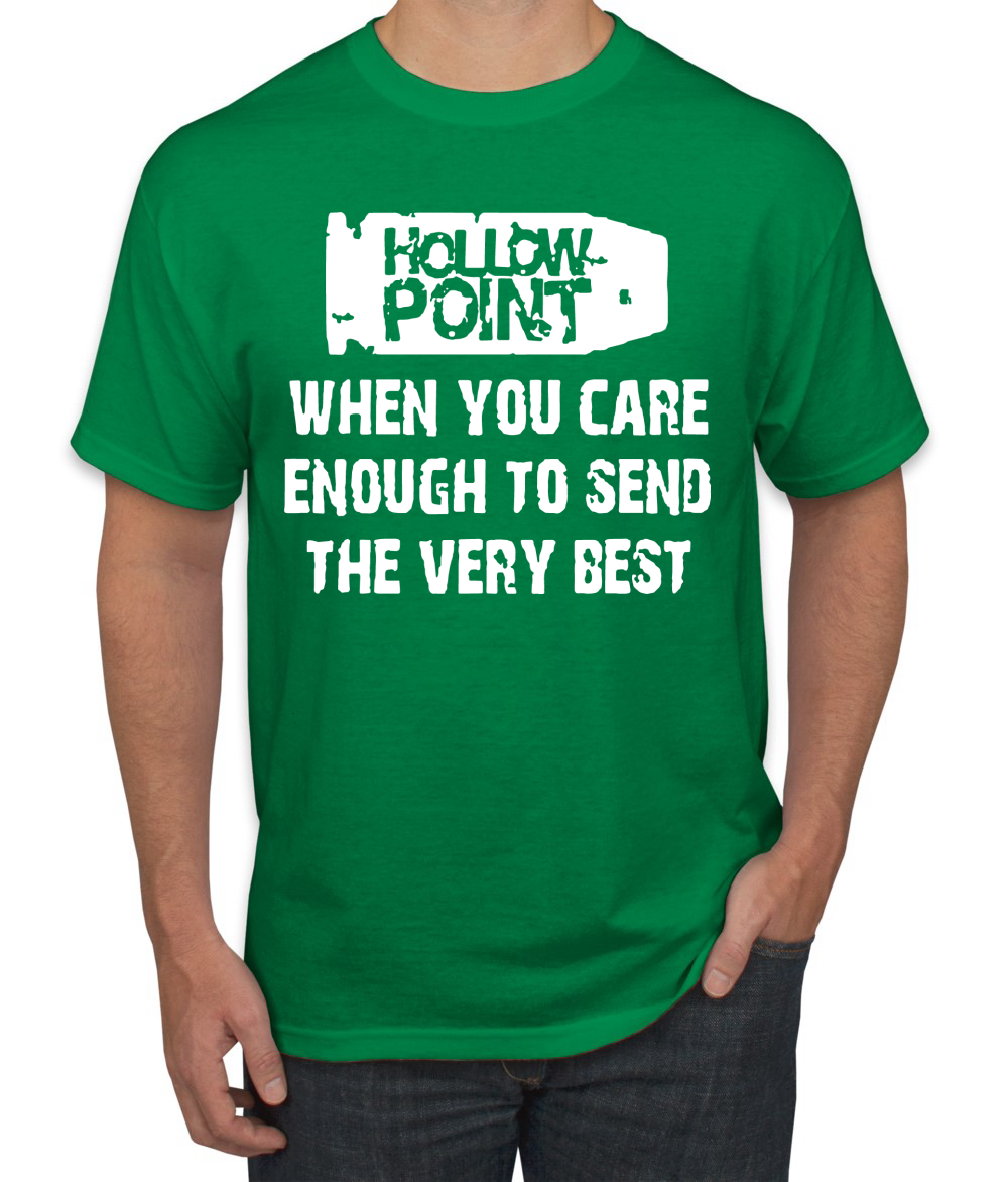 Hollow Point When You Care Enough To Send The Very Best Humor Men T-Shirt - Picture 8 of 26