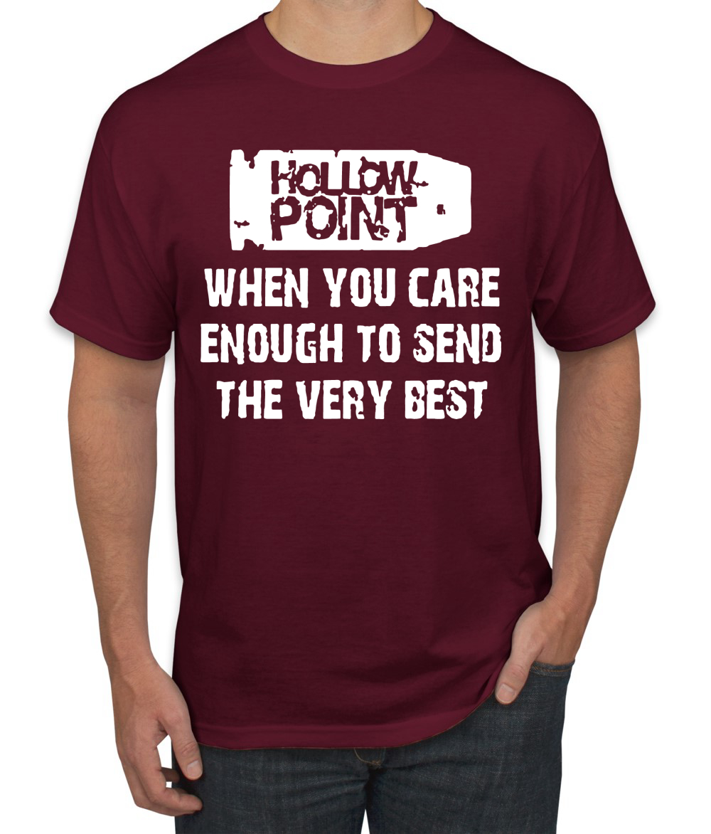 Hollow Point When You Care Enough To Send The Very Best Humor Men T-Shirt - Picture 10 of 26