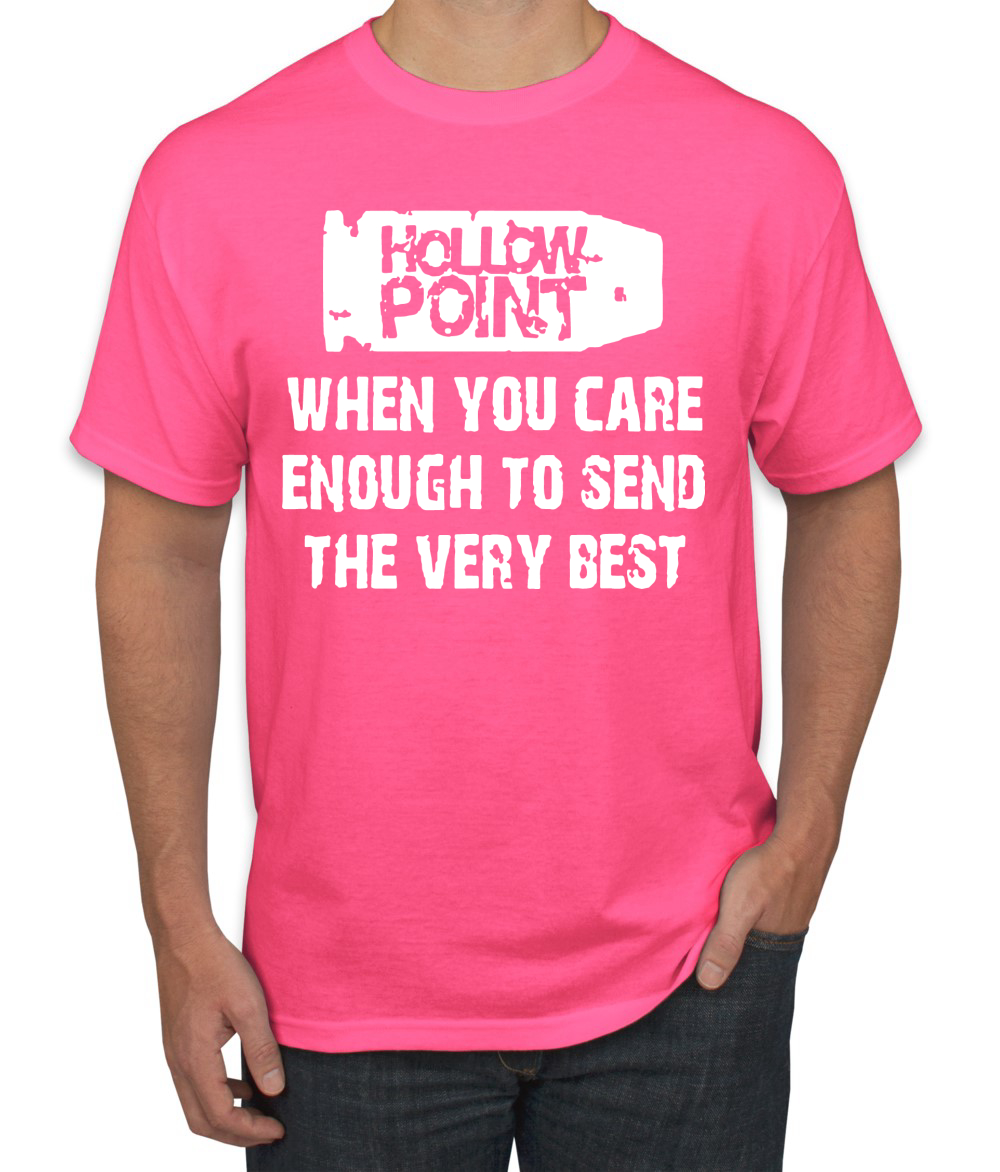Hollow Point When You Care Enough To Send The Very Best Humor Men T-Shirt - Picture 12 of 26