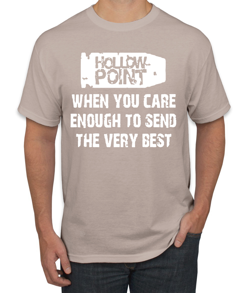 Hollow Point When You Care Enough To Send The Very Best Humor Men T-Shirt - Picture 26 of 26