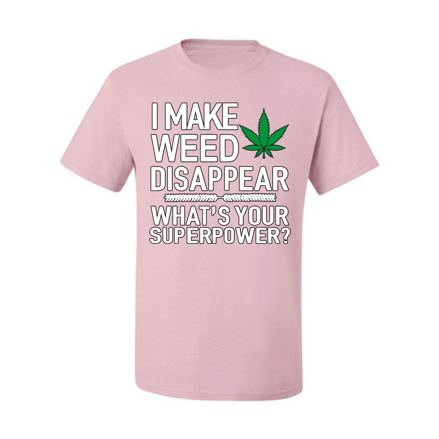 I Make Weed Disappear Whats Your Superpower Mens Graphic Tshirt - Bild 10 von 21