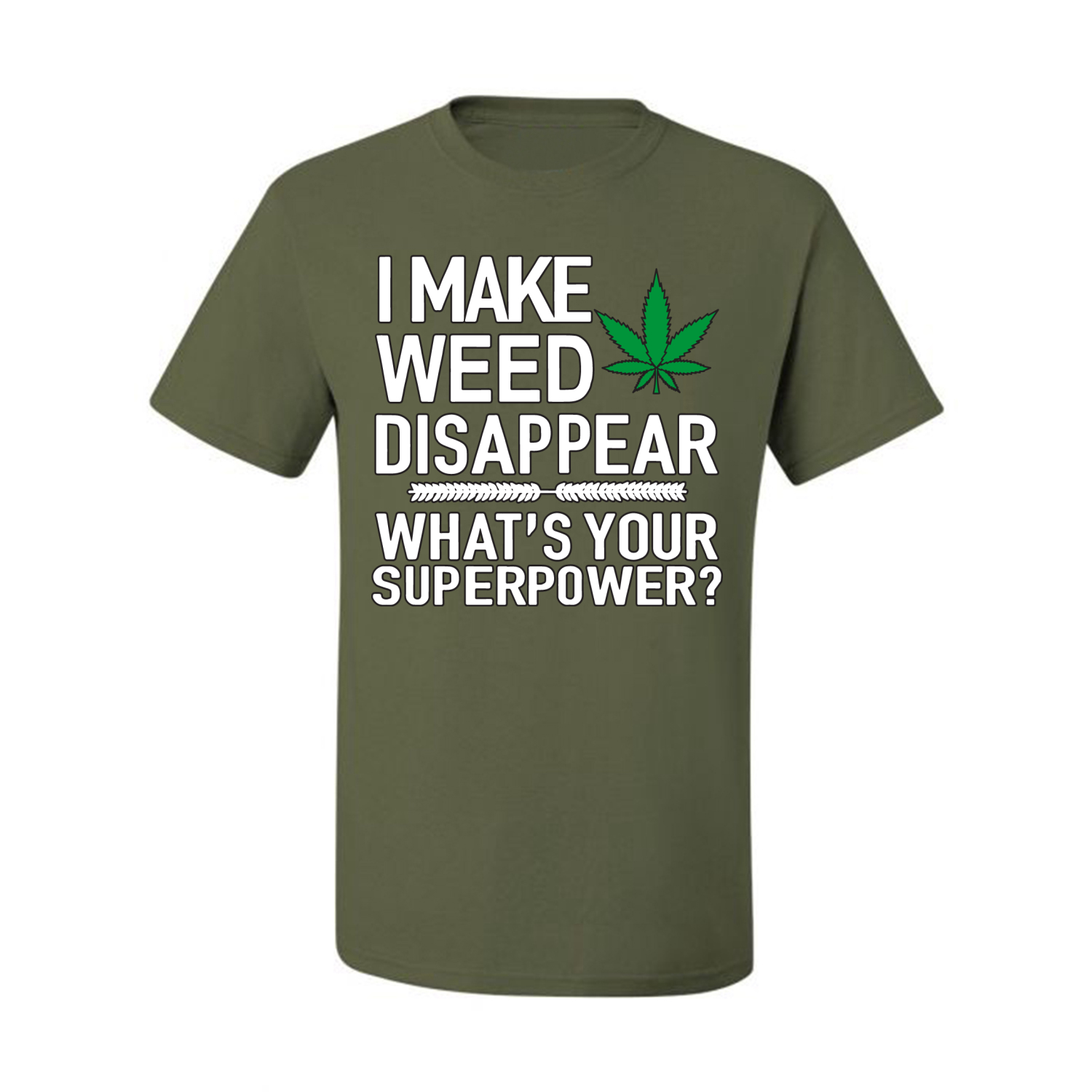 I Make Weed Disappear Whats Your Superpower Mens Graphic Tshirt - Bild 12 von 21