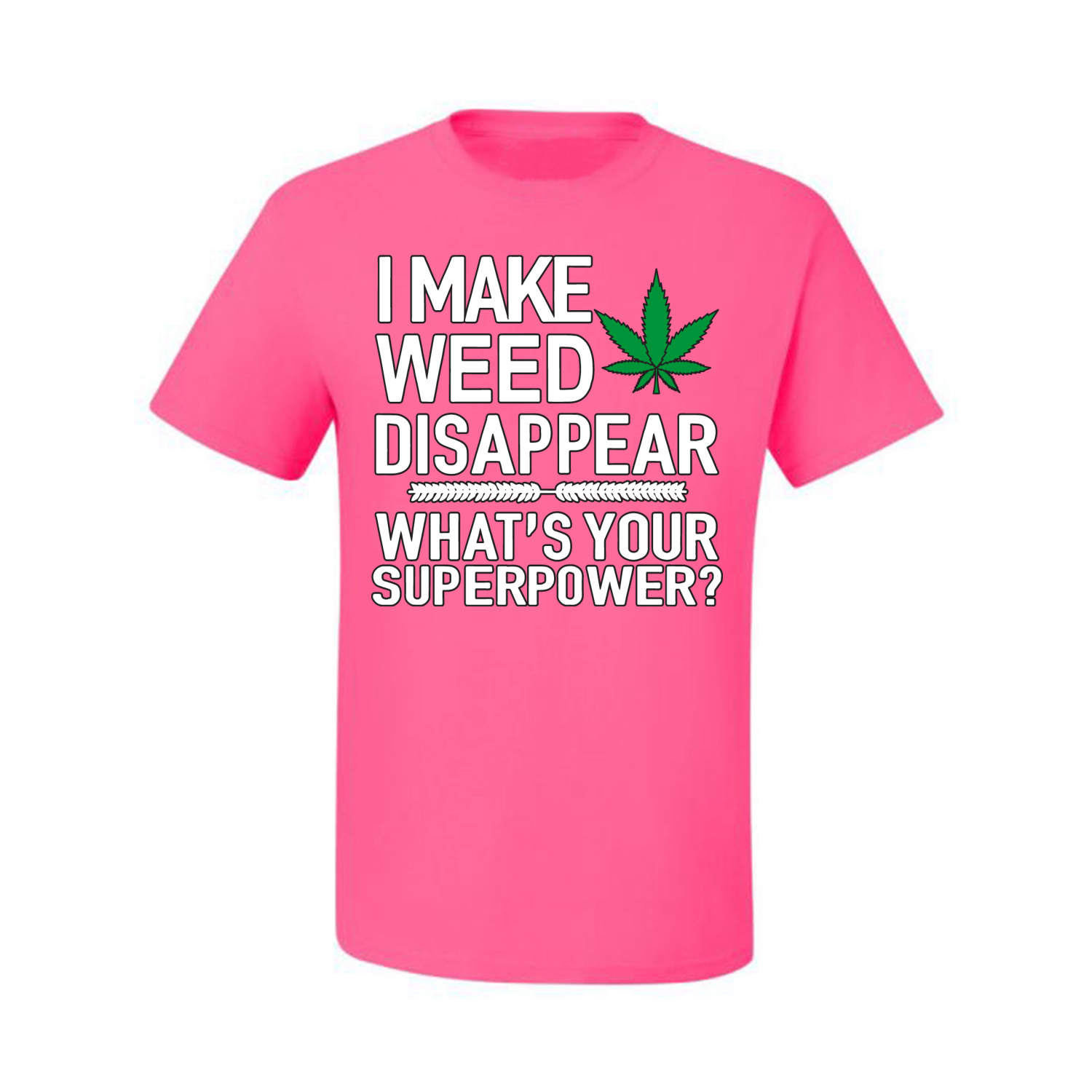 I Make Weed Disappear Whats Your Superpower Mens Graphic Tshirt - Bild 14 von 21