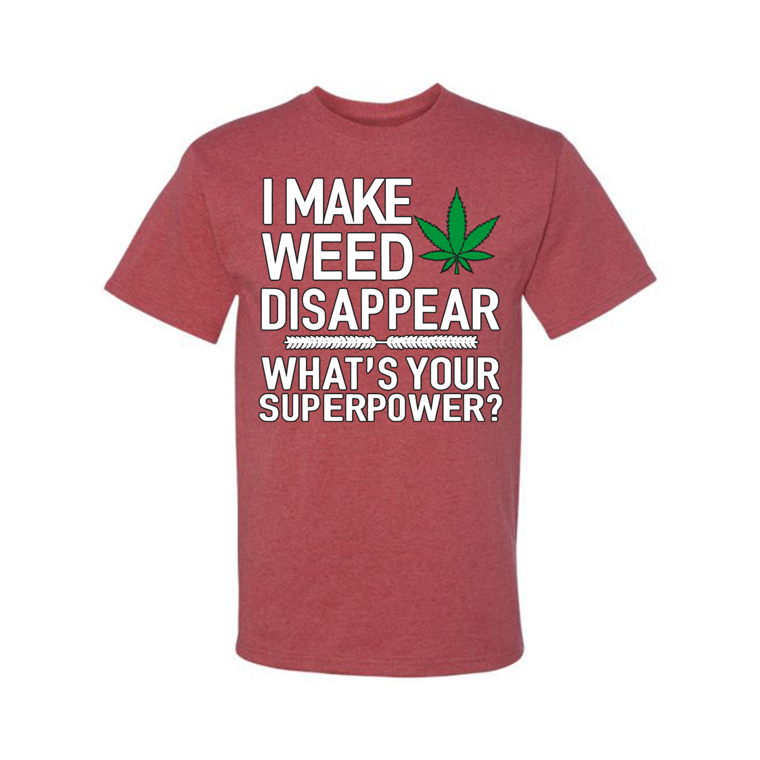 I Make Weed Disappear Whats Your Superpower Mens Graphic Tshirt - Bild 20 von 21
