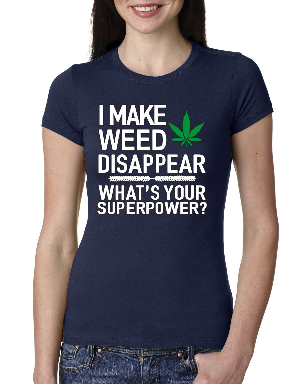 Maglietta I Make Weed Disappear What Your Superpower donna slim fit junior - Foto 6 di 14