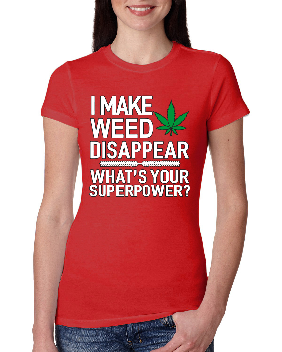Maglietta I Make Weed Disappear What Your Superpower donna slim fit junior - Foto 7 di 14