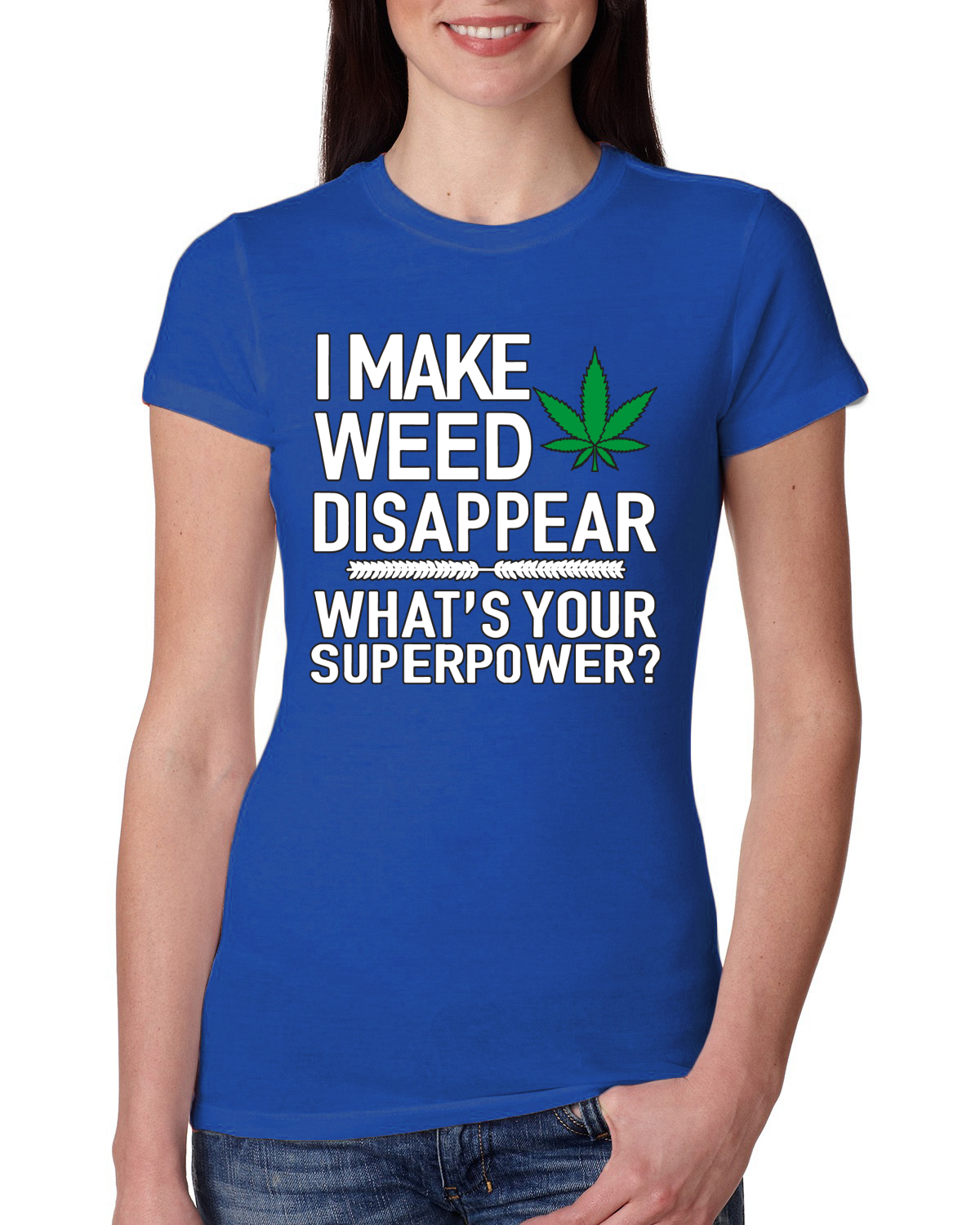 Maglietta I Make Weed Disappear What Your Superpower donna slim fit junior - Foto 8 di 14