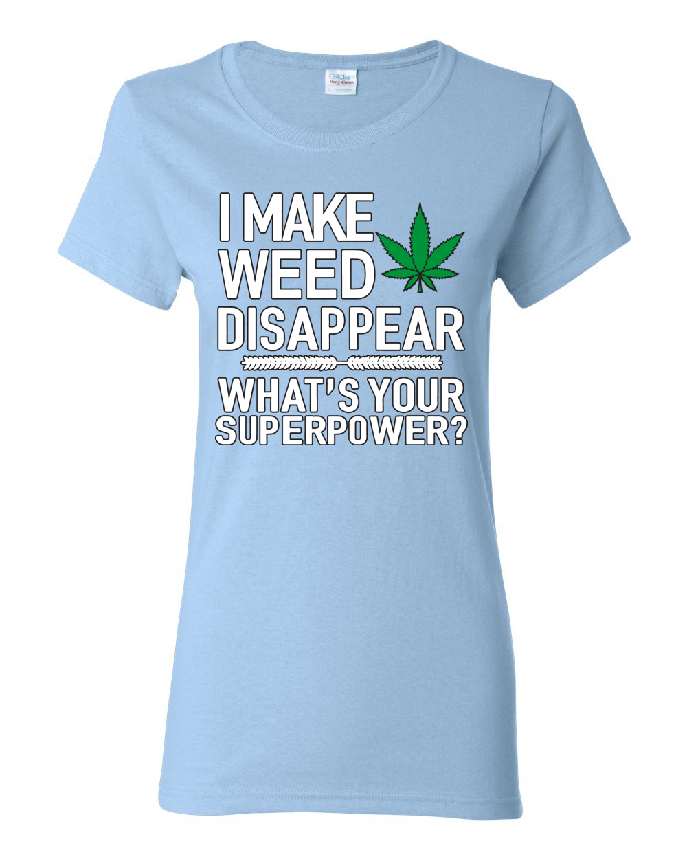 Camicia grafica donna I Make Weed Disappear Whats Your Superpower - Foto 14 di 14