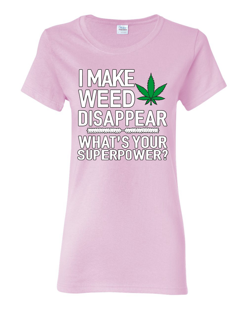 Camicia grafica donna I Make Weed Disappear Whats Your Superpower - Foto 8 di 14