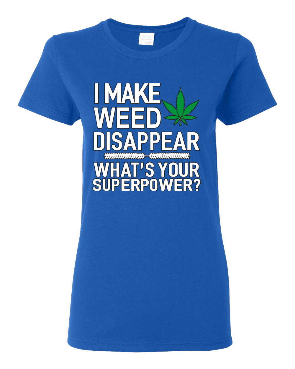 Camicia grafica donna I Make Weed Disappear Whats Your Superpower - Foto 12 di 14
