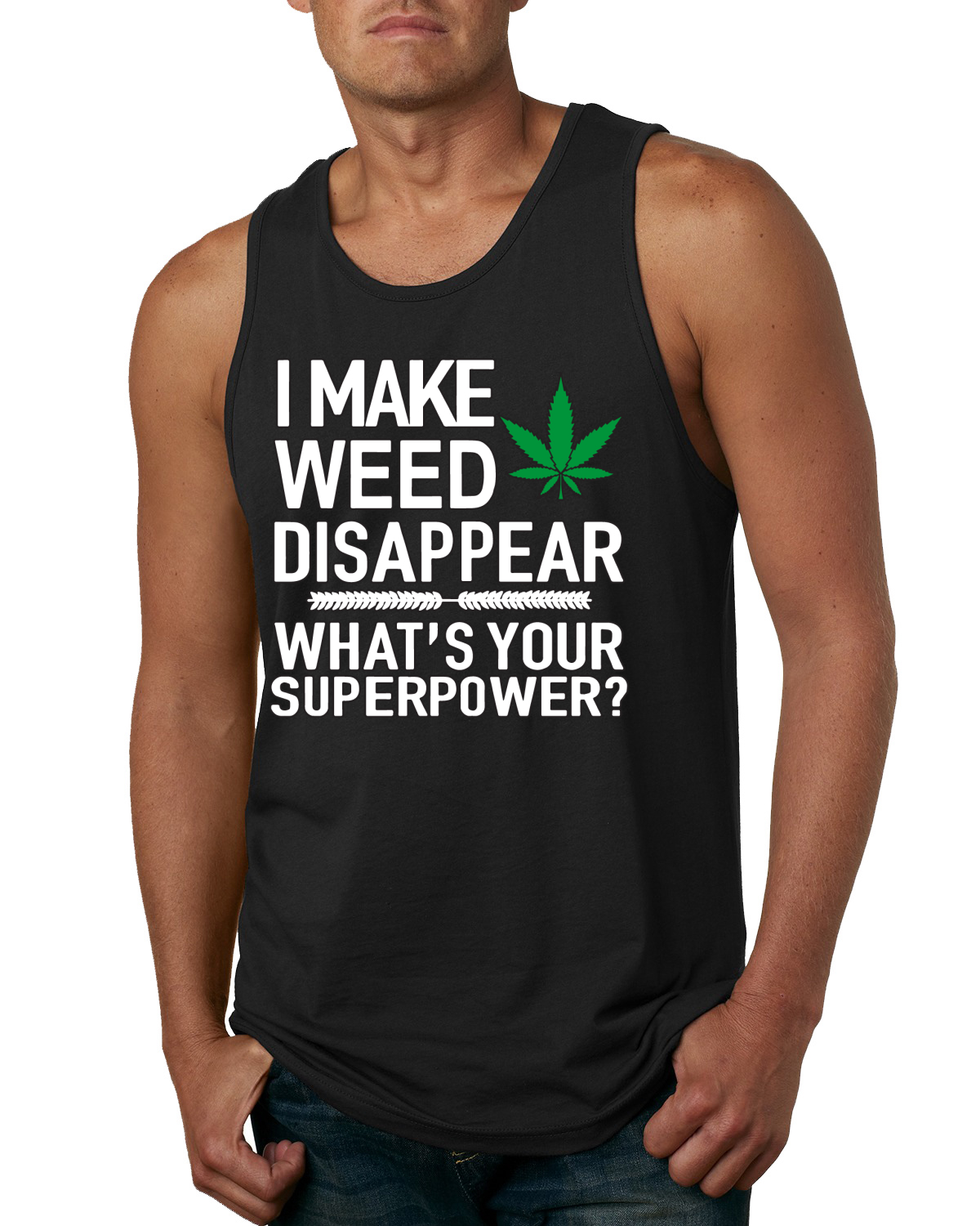 Camiseta sin mangas gráfica I Make Weed Disappear What Your Superpower para hombre - Imagen 3 de 8