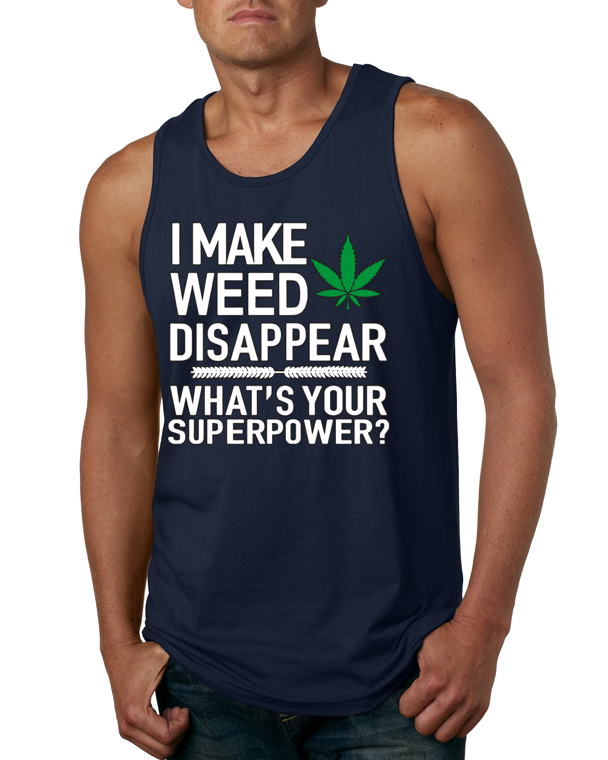 Camiseta sin mangas gráfica I Make Weed Disappear What Your Superpower para hombre - Imagen 5 de 8