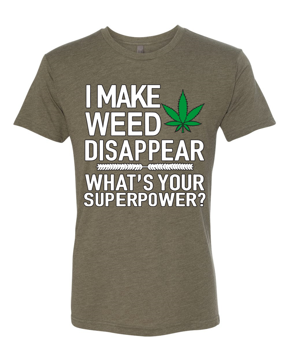 Camiseta I Make Weed Disappear Whats Your Superpower para Hombre Premium Tri Blend - Imagen 11 de 13