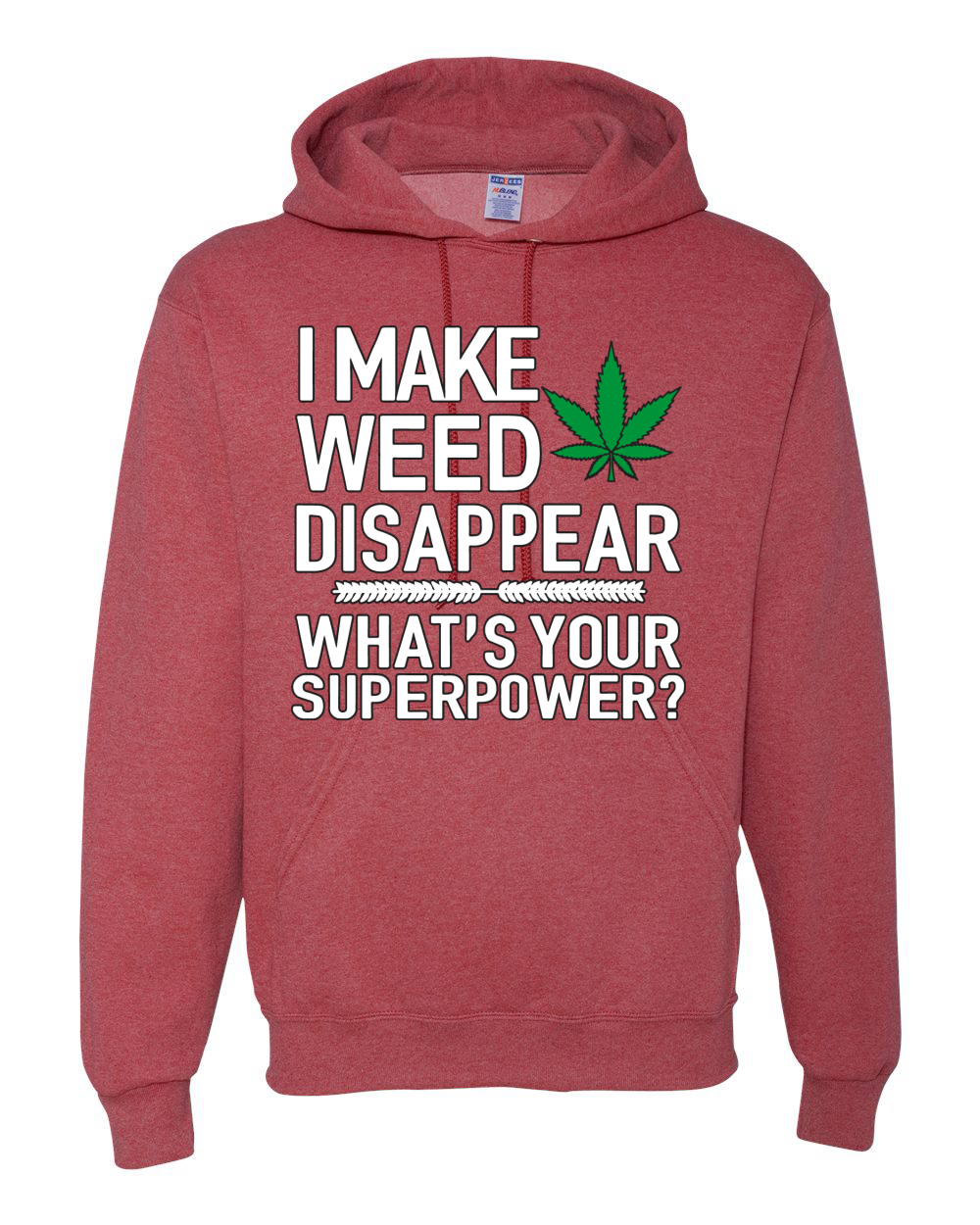 I Make Weed Disappear Whats Your Superpower Unisex Graphic Hoodie Sweatshirt - Picture 17 of 18