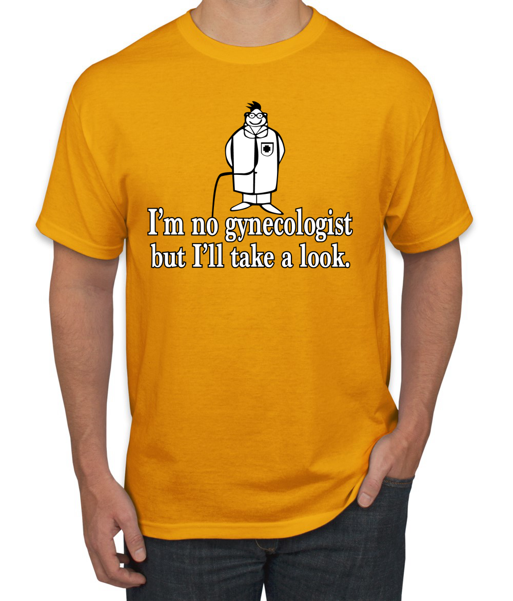 Camiseta Im No Gynecologist Take A Look Doctor Humor Hombre - Imagen 7 de 26