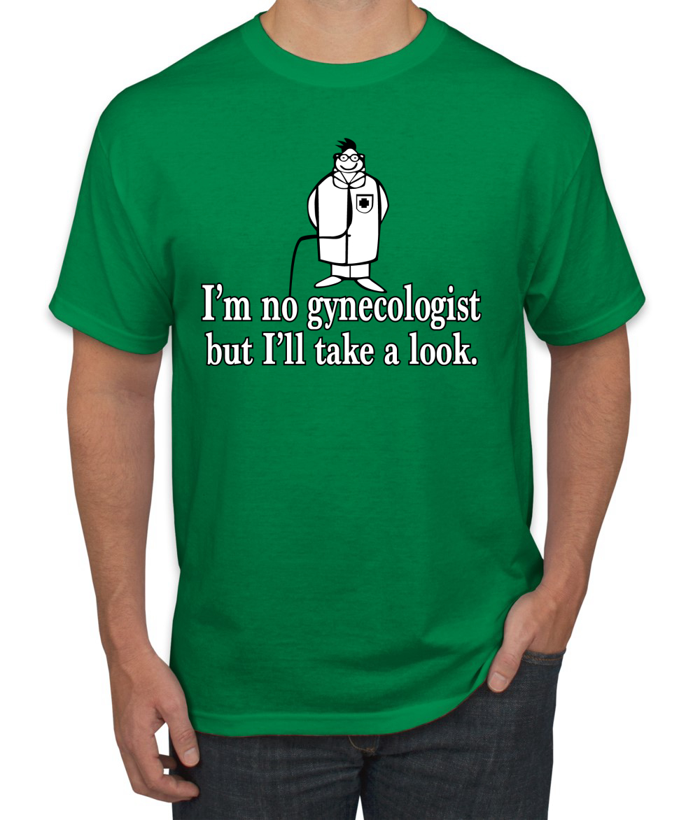 Camiseta Im No Gynecologist Take A Look Doctor Humor Hombre - Imagen 10 de 26