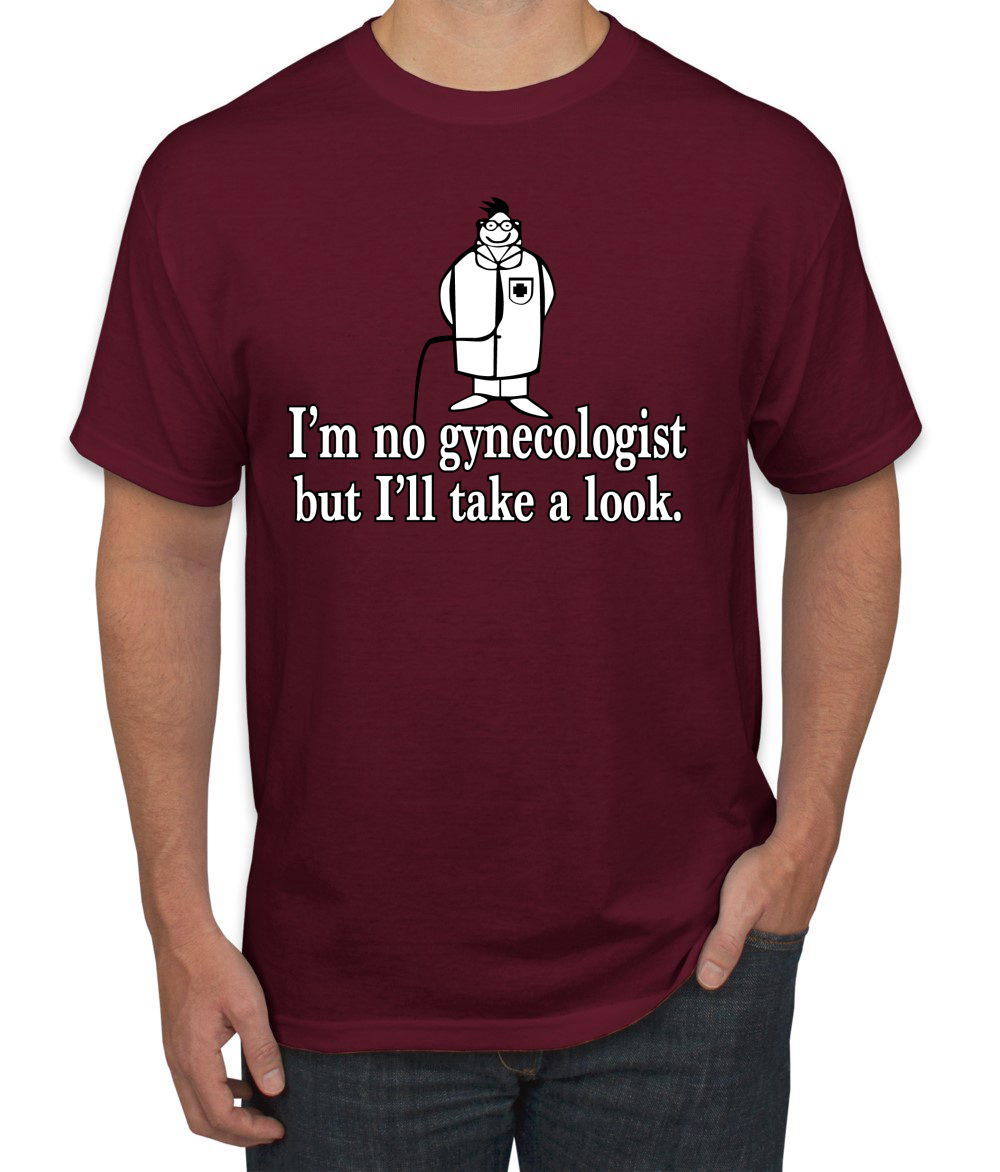 Camiseta Im No Gynecologist Take A Look Doctor Humor Hombre - Imagen 14 de 26