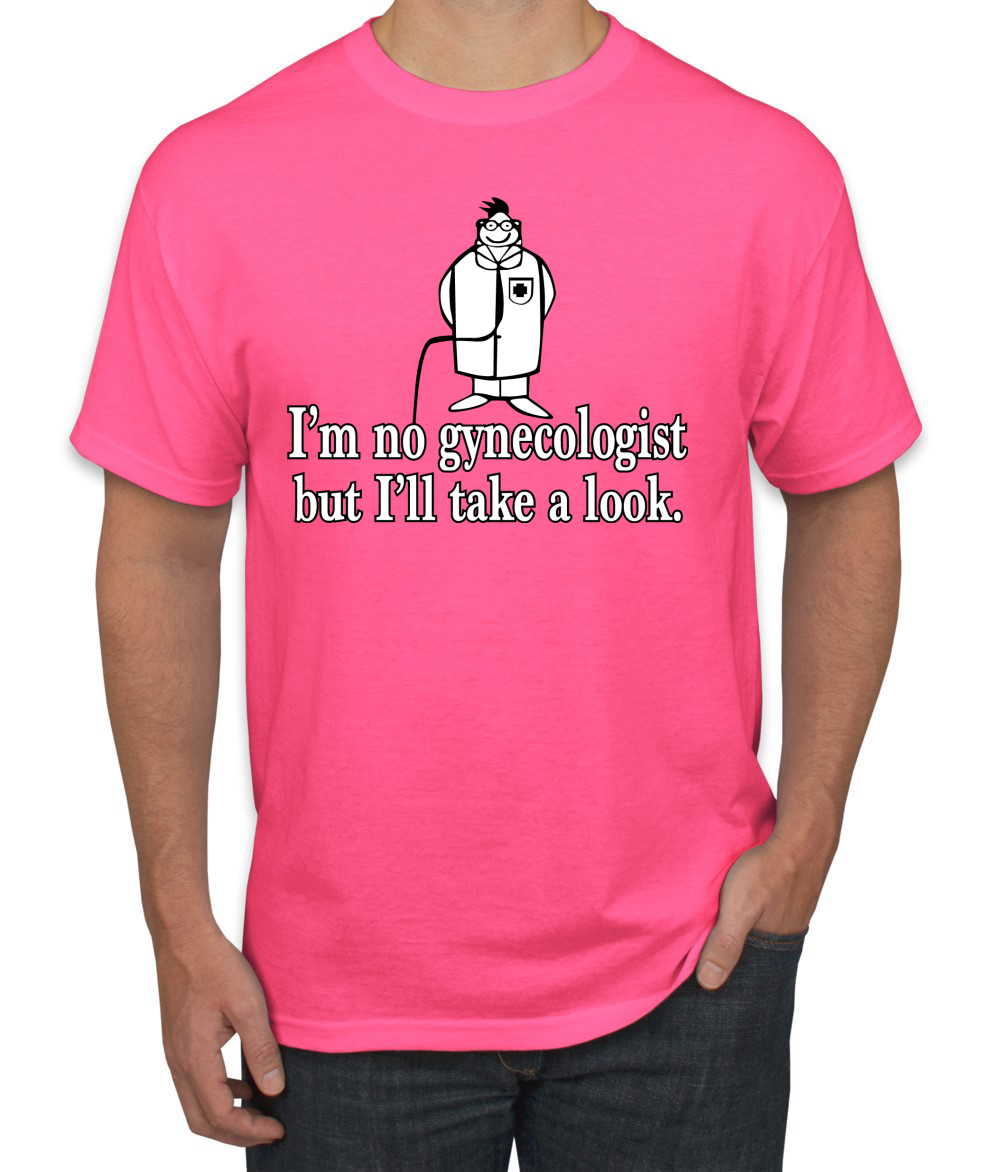 Camiseta Im No Gynecologist Take A Look Doctor Humor Hombre - Imagen 17 de 26