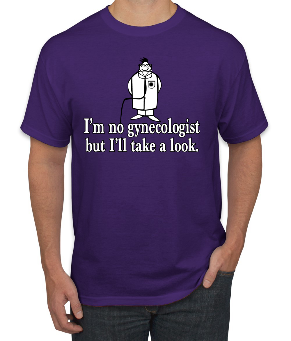 Camiseta Im No Gynecologist Take A Look Doctor Humor Hombre - Imagen 19 de 26