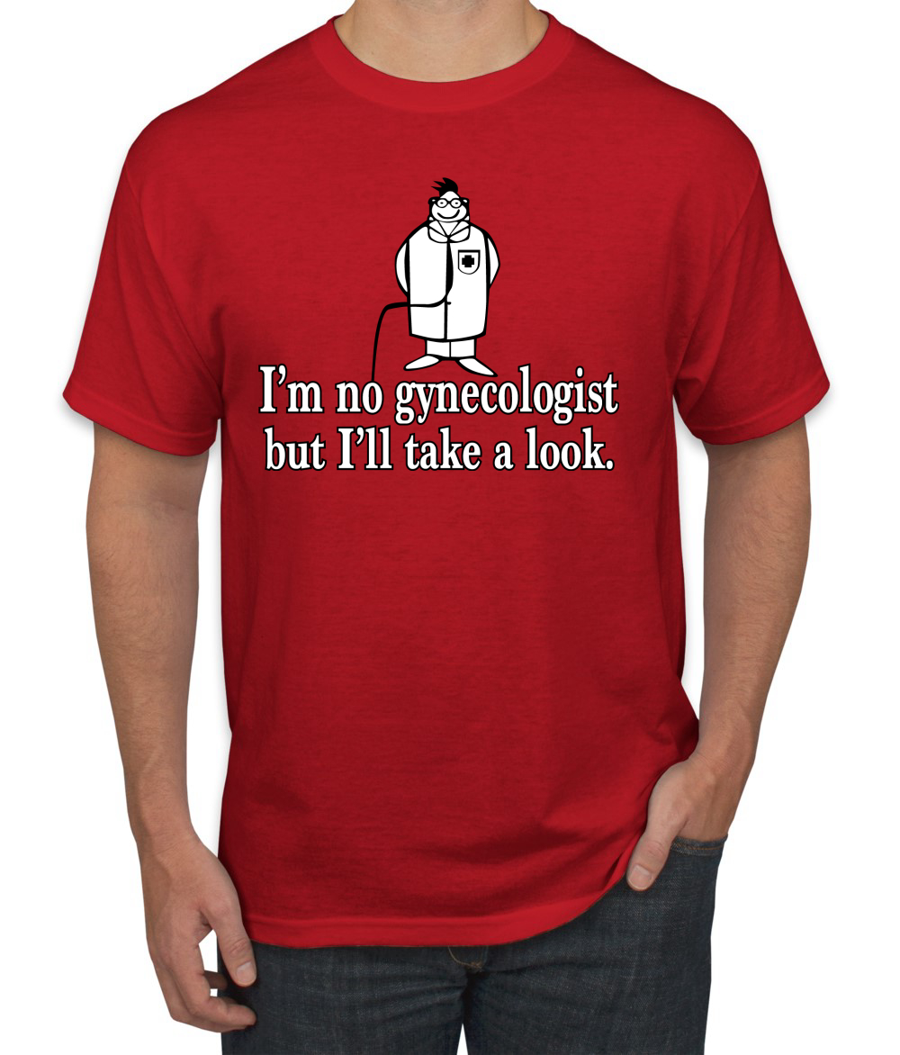 Camiseta Im No Gynecologist Take A Look Doctor Humor Hombre - Imagen 20 de 26