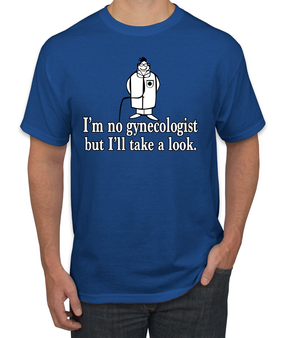 Camiseta Im No Gynecologist Take A Look Doctor Humor Hombre - Imagen 21 de 26