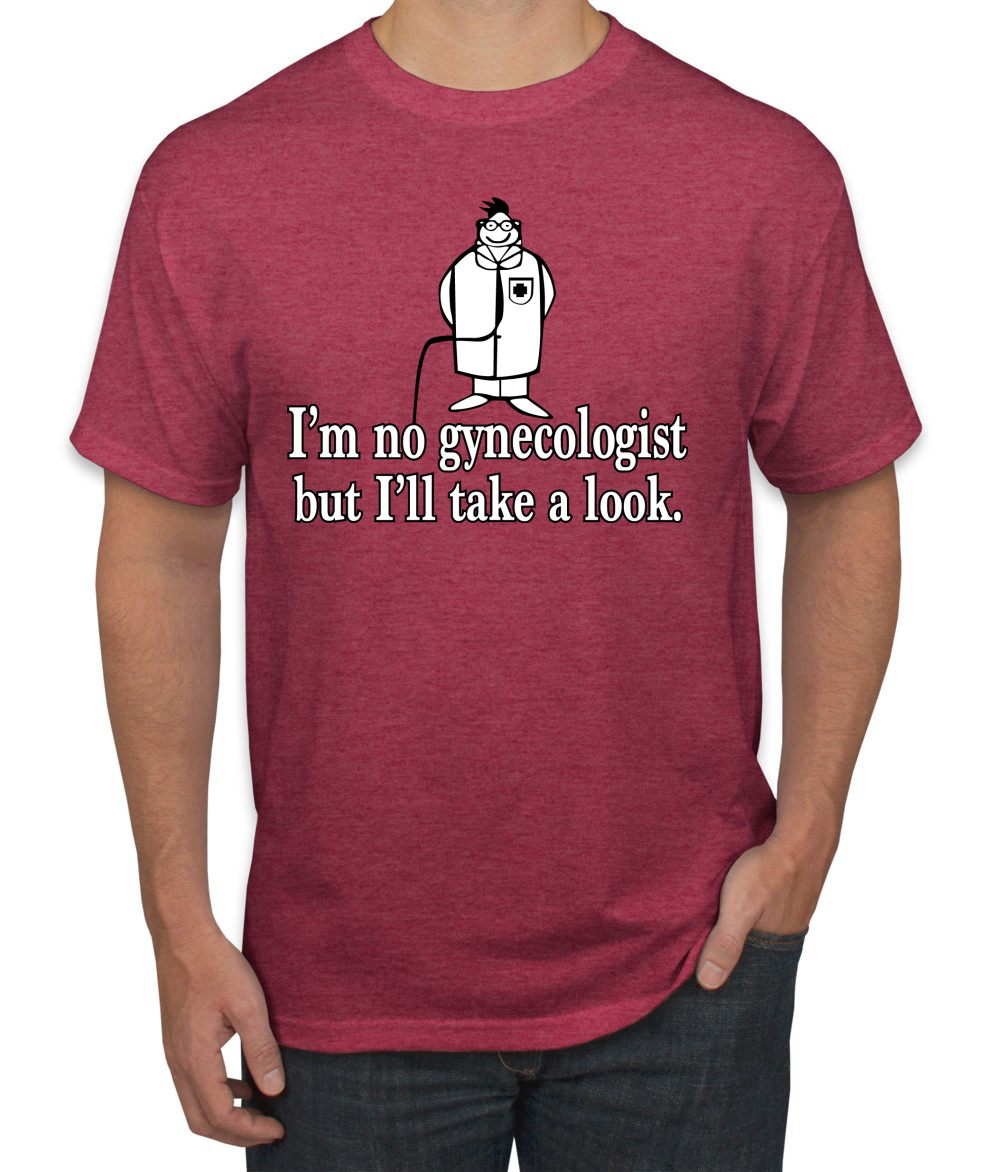 Camiseta Im No Gynecologist Take A Look Doctor Humor Hombre - Imagen 25 de 26