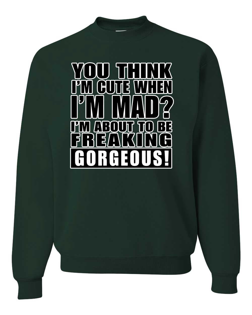 You Think I'm Cute When Im Mad? Preciosa sudadera unisex I'm About To Be - Imagen 4 de 22