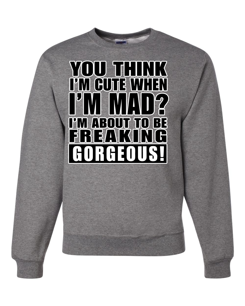 You Think I'm Cute When Im Mad? Preciosa sudadera unisex I'm About To Be - Imagen 7 de 22