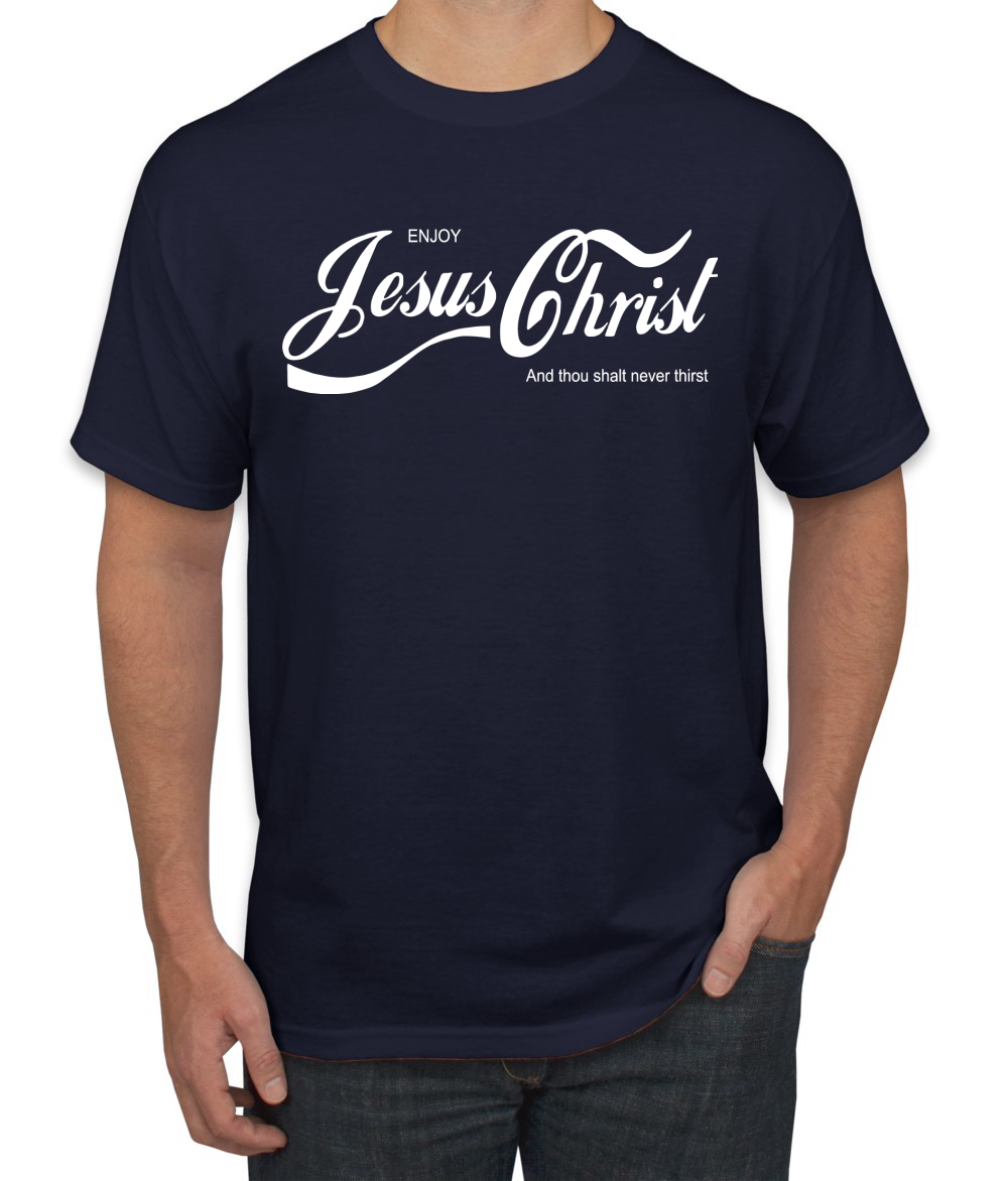 Enjoy Jesus Christ and Thou Shalt Never Men Tshirt - Picture 14 of 24