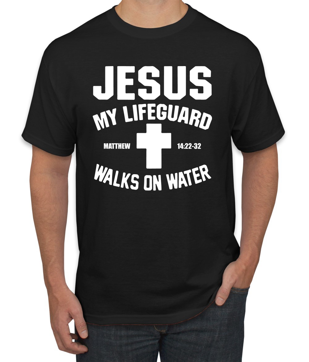 Jesus My Lifeguard Walks on Water Matthew 14:22l Men T-Shirt - Picture 2 of 27
