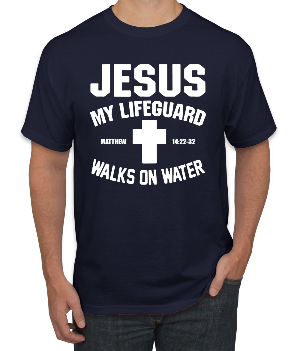 Jesus My Lifeguard Walks on Water Matthew 14:22l Men T-Shirt - Picture 11 of 27