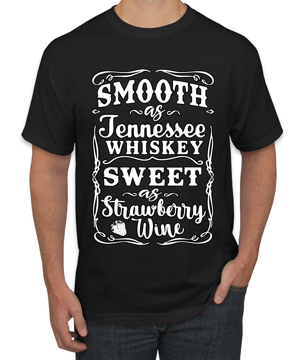 Smooth As Jennessee Whiskey Sweet As Strawberry Wine Men T-Shirt
