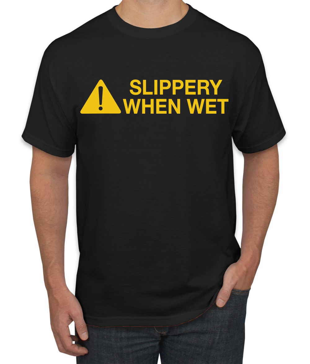 Caution! Slippery When Wet Men Graphic Tshirt